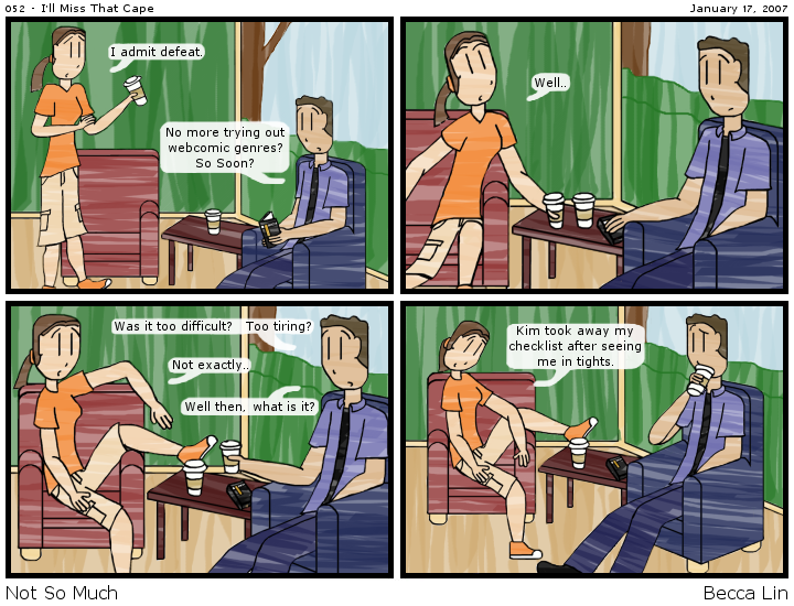 [Comic: 052 - I'll Miss That Cape]