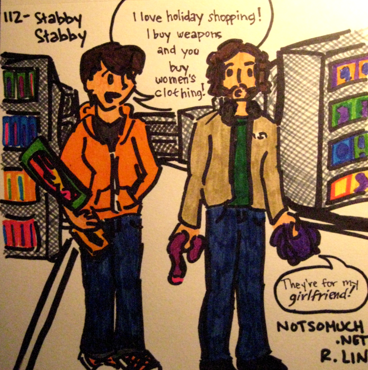 [Comic: 112 - Stabby Stabby]